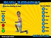 Bush Aerobics